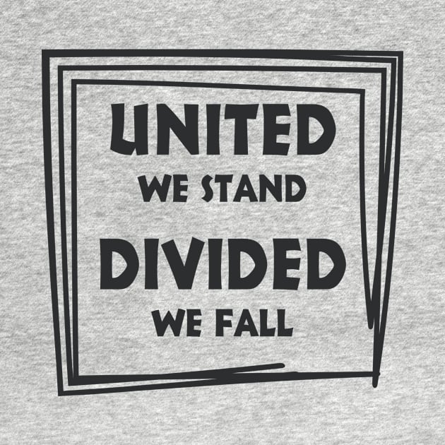 United we stand divided we fall by kikibul